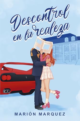 Descontrol en la realeza (Spanish Edition)