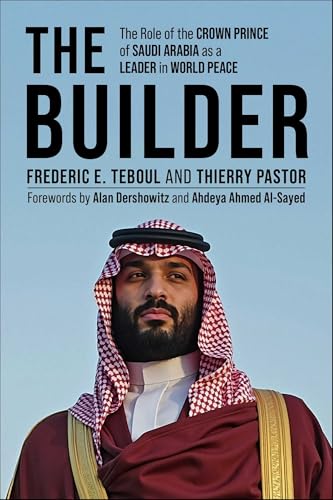The Builder: MBS: Shaping Peace and Power at a Defining Moment in History (Hardcover)