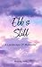 Ebb & Still: A Landscape Of...