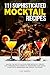 111 Sophisticated Mocktail Recipes by Lou Daneri