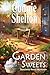 Garden Sweets: A Sweet’s Sw...