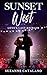 Sunset West by Suzanne J Catalano Sunset West by Suzanne J Catalano