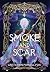 Smoke and Scar (Shattered C...