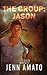 The Group: Jason