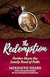 The Redemption: Further Down the Lonely Road of Faith The Redemption: Further Down the Lonely Road of Faith