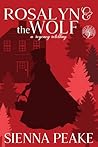 Rosalyn and the Wolf by Sienna Peake