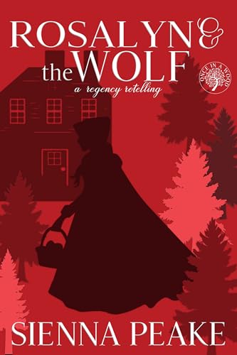 Rosalyn and the Wolf: A Regency Retelling (Once in a Wood)