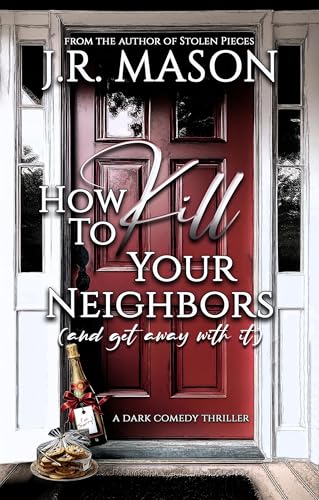 How to Kill Your Neighbors (Kindle Edition)