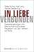In Liebe verbunden: Zweierb...