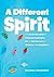 A Different Spirit: Creatin...