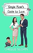 Single Mom's Guide to Love
