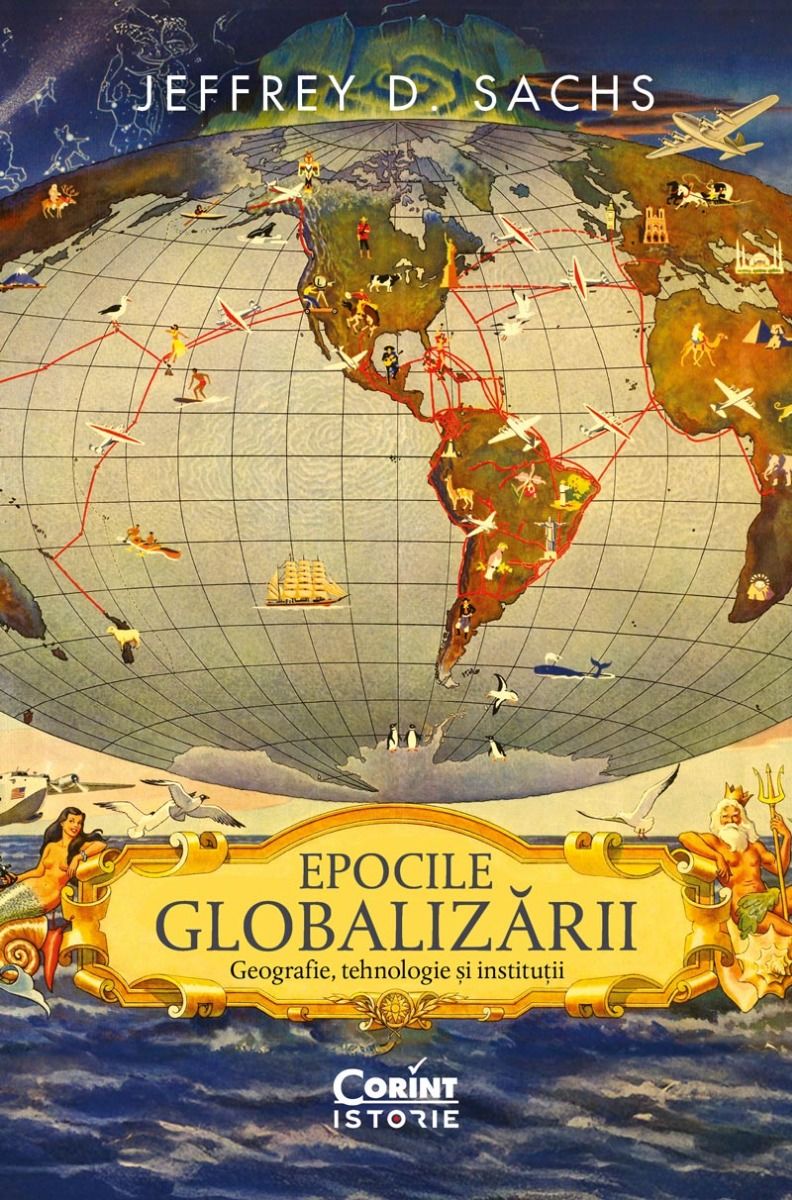 Epocile Globalizarii: Geografie, Tehnologie si Institutii