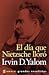 El día que Nietzsche lloró