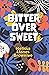 Bitter Over Sweet