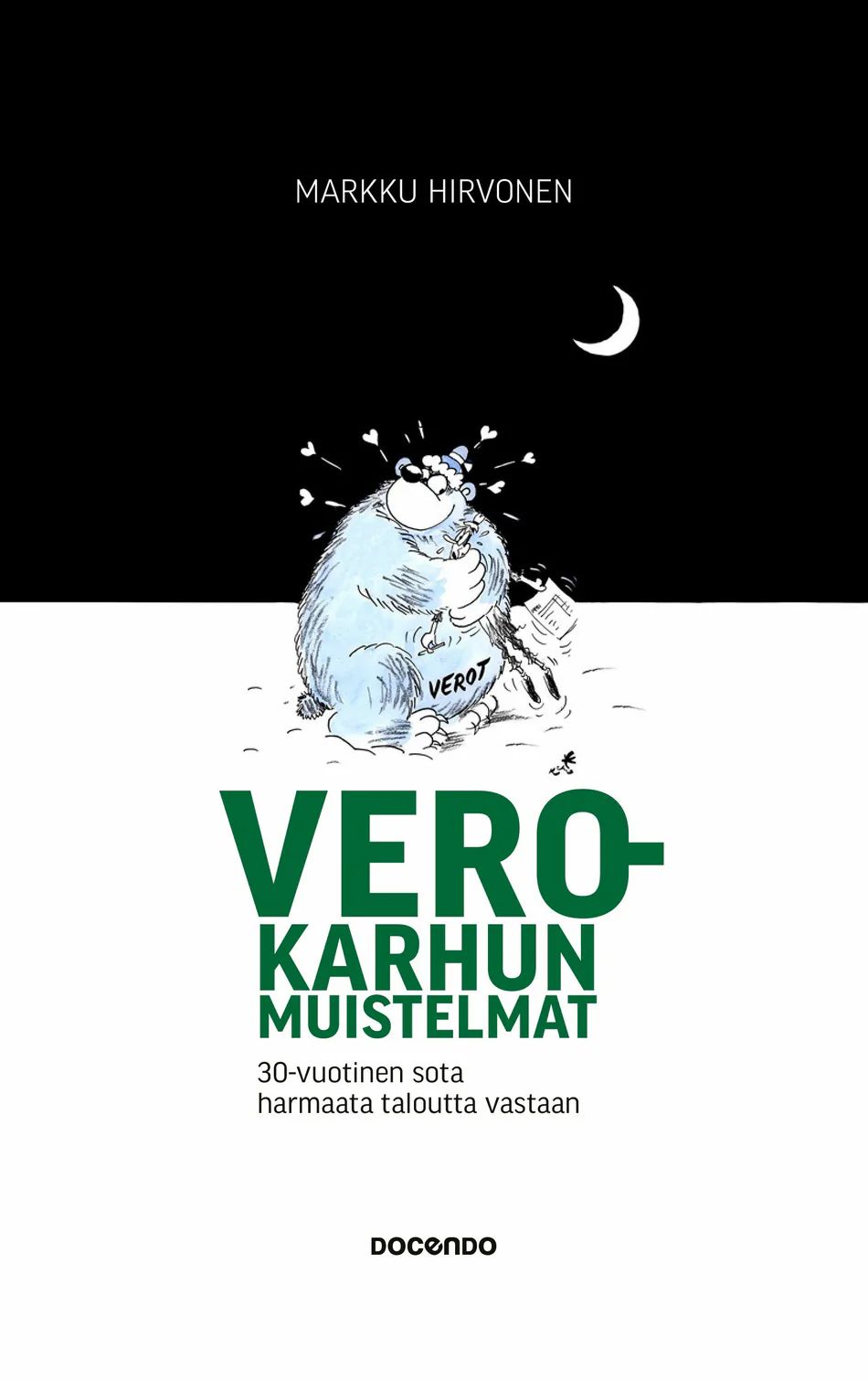 Verokarhun muistelmat - 30-vuotinen sota harmaata taloutta vastaan (Hardcover)