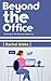 Beyond the Office - Thrivin...