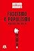 Fascismo e Populismo - Mussolini Hoje