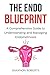 THE ENDO BLUEPRINT: A Compr...