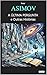 Isaac Asimov- A última Pergunta e Outras Histórias (Col. Melhores Contos) (Portuguese Edition)