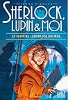 Au secours de Sherlock Holmes: Sherlock, Lupin & moi - tome 18 (French Edition)