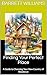 Finding Your Perfect Place: A Guide to Choosing Your New Country of Residence (The Global Exit Strategy: Relocating After Political Change Book 2)