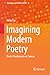 Imagining Modern Poetry by Nikky Lin