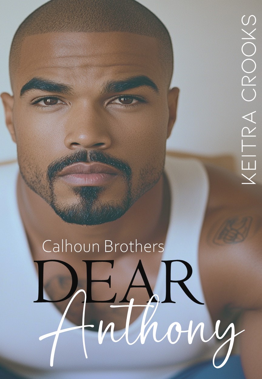 Dear Anthony (Calhoun Brothers) Book 1