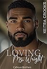 Loving Ms. Wright: (Calhoun Brothers) Book 5 Loving Ms. Wright: (Calhoun Brothers) Book 5