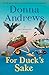 For Duck's Sake A Meg Langslow Mystery (Meg Langslow Mysteries Book 37) by Donna Andrews