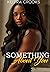 Something About You: (Somet...