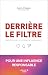 Derrière le filtre : Enquêt...
