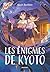 Les énigmes de Kyoto