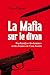 La Mafia sur le divan: Psychanalyse des hommes et des femmes de Cosa Nostra (French Edition)