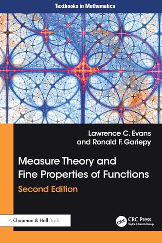 Measure Theory and Fine Properties of Functions (Textbooks in Mathematics)