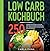 LOW CARB KOCHBUCH: 250 leck...
