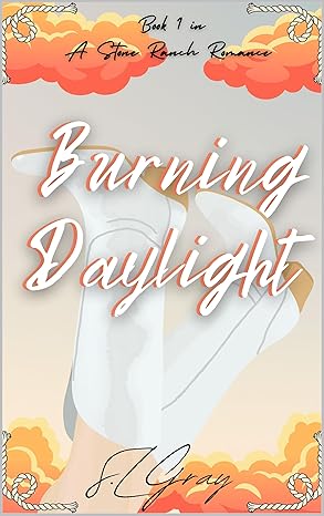 Burning Daylight: A Stone Ranch Romance