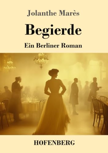 Begierde: Ein Berliner Roman (German Edition)
