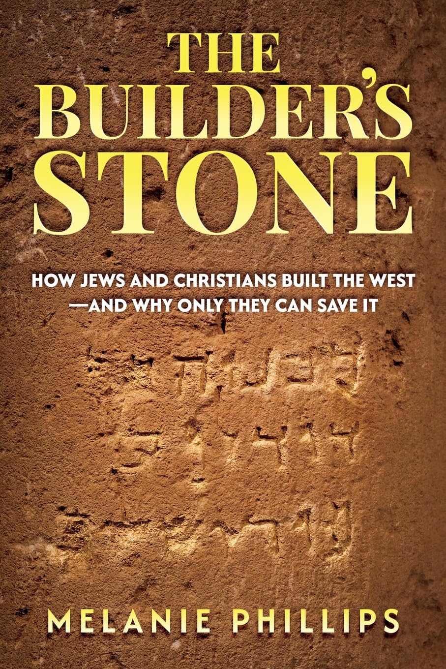 The Builder’s Stone: How Jews and Christians Built the West—and Why Only They Can Save It (Paperback)