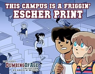 Dumbing of Age, Volume 1: This Campus is a Friggin' Escher Print