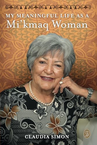 My Meaningful Life as a Mi'kmaq Woman (Paperback)