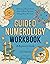 Guided Numerology Workbook: A Beginner's Guide: Understand Yourself and Unleash Your Potential through Your Numbers (Guided Metaphysical Readings)