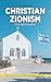 Christian Zionism for Begin...