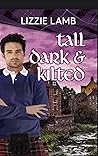 Tall, Dark and Kilted