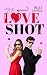 The Love Shot