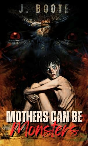 Mothers can be Monsters (Monsters #6)