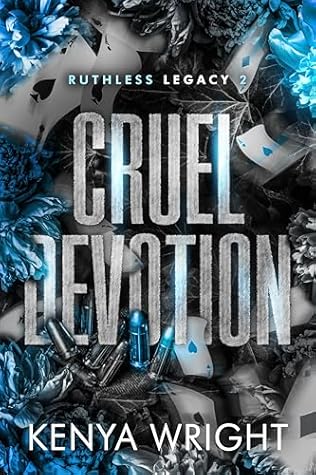 Cruel Devotion (Ruthless Legacy #2)