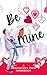 Be Mine by J.E. Feldman
