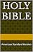 Holy Bible: American Standard Version