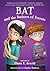 Bat and the Business of Ferrets: A Heartfelt Story About Fourth Grade and Autism for Children (Ages 6-10) (The Bat Series Book 4)