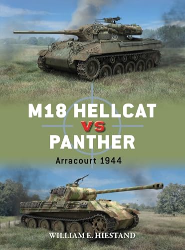 M18 Hellcat vs Panther: Arracourt 1944 (Duel Book 146)
